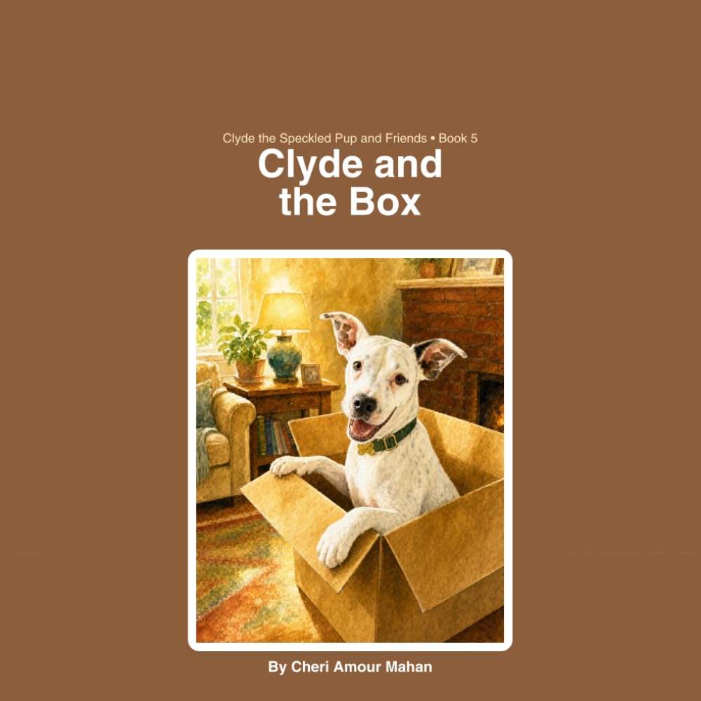 Clyde And The Box: Clyde the Speckled Pup and Friends Book 5