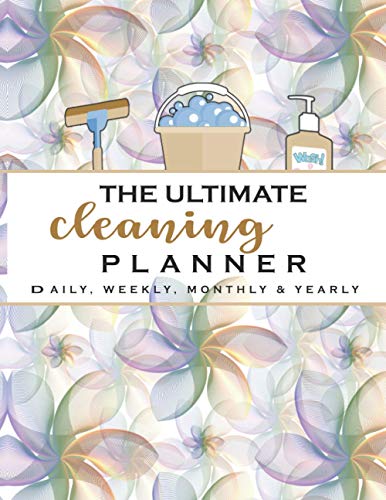 The Ultimate Cleaning Planner: Household Cleaning Daily Weekly Monthly Cleaning Planner and Organize | Plan out Household Chores with Check Lists and ... Additional Notes (8.5x11 Inches 110 Pages). The Ultimate Cleaning Planner: Household Cleaning Daily Weekly Monthly Cleaning Planner and Organize | Plan out Household Chores with Check Lists and ... Additional Notes (8.5x11 Inches 110 Pages).