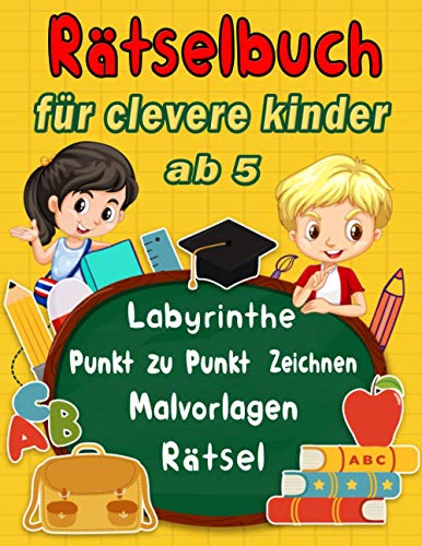 Rätselbuch für clevere kinder ab 5: Wörter suchen, Sudoku, Tic tac toe, Labyrinthe, Punkt zu Punkt, Zeichnen und Malvorlagen (German Edition)