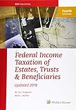 Federal Income Taxation of Estates, Trusts & Beneficiaries 2018