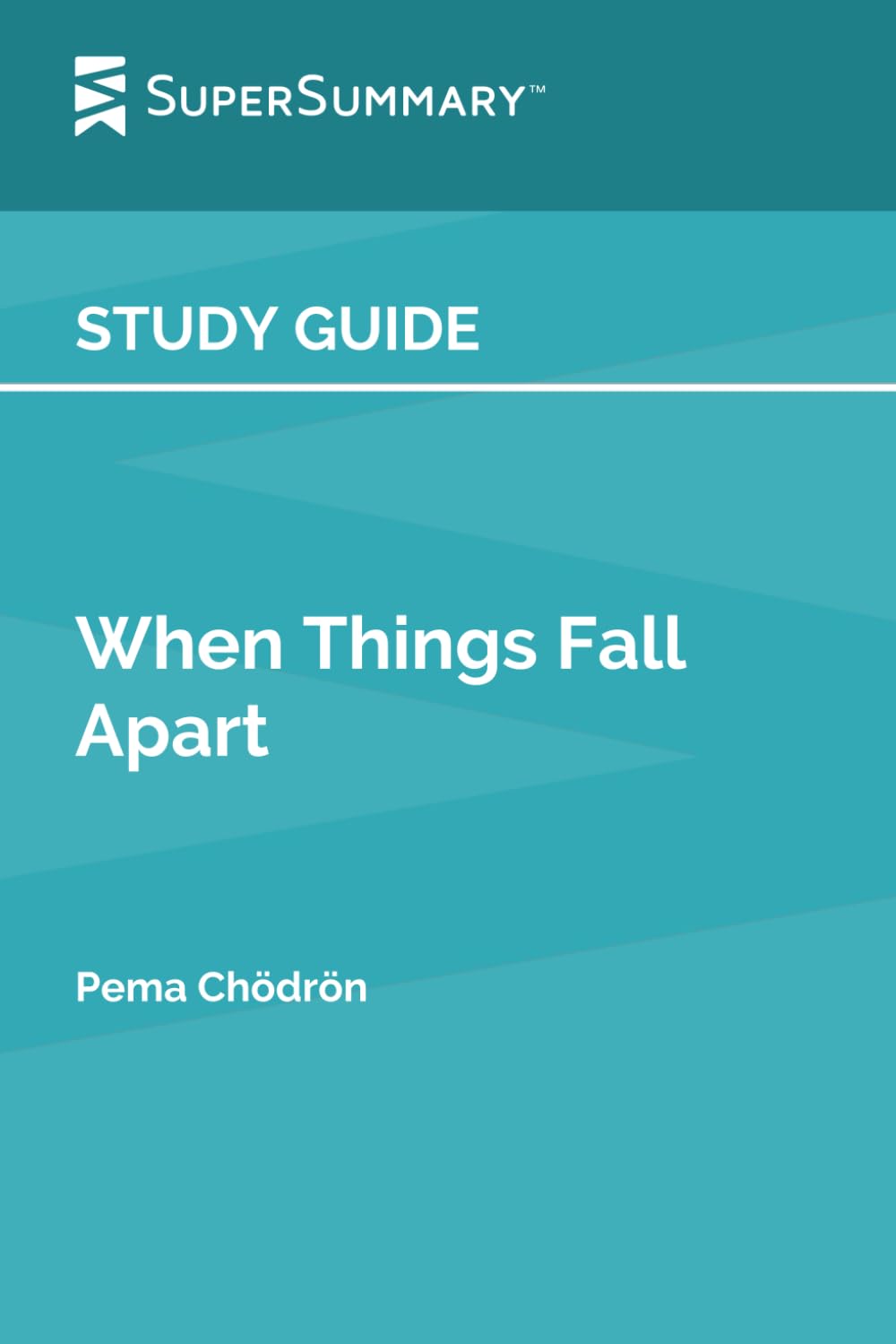 Study Guide: When Things Fall Apart by Pema Chodron (SuperSummary)