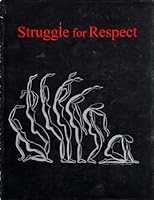 STRUGGLE FOR RESPECT (A LITERARY ANTHOLOGY) B000LNWQVM Book Cover