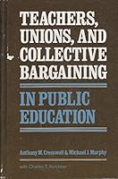 Teachers, Union and Collective Bargaining in Public Education 082110229X Book Cover