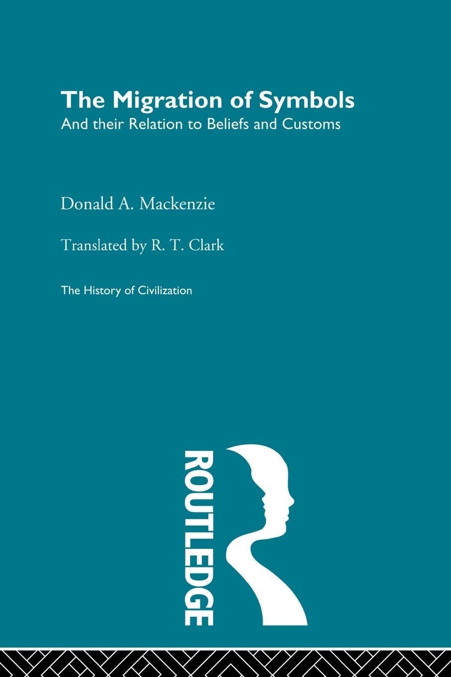 The Migration of Symbols (The History of Civilization)