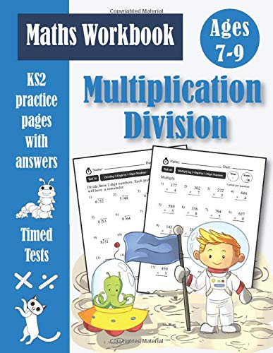 Independently Published Multiplication and Division Workbook - KS2 Maths Timed Tests: Targeted Practice & Revision Papers (With Answer Key) Times Tables Facts Book 1 - Ages 7-9 - Year 3-4 - Grades 2-3