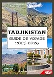 TADJIKISTAN GUIDES DE VOYAGE 2025-2026