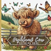 Cute Highland Cow Coloring Book Scottish Cow Coloring Book Baby Highland Cow Coloring Pages For Kids Adults Everyone B0CX2X5YB1 Book Cover