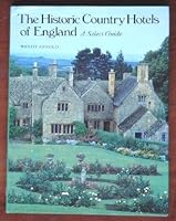 The historic country hotels of England: A select guide 0030041325 Book Cover