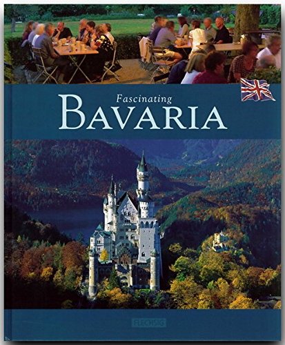 Fascinating Bavaria Hardcover – October 1, 2011