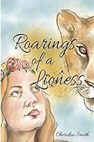 Roarings of a Lioness 1983509892 Book Cover