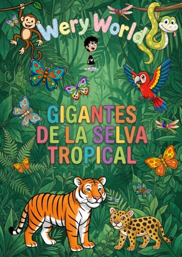 Gigantes de la Selva Tropical: Libro de colorear para niños de 3 a 8 años: 50 increíbles dibujos de leones, elefantes, monos y aves exóticas para ... Primera Expedición: Animales para Colorear)