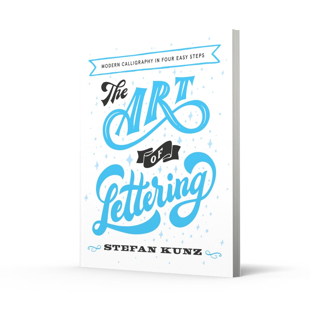 The Art of Lettering: Modern Calligraphy in Four Easy Steps