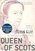 Queen of Scots: The True Life of Mary Stuart