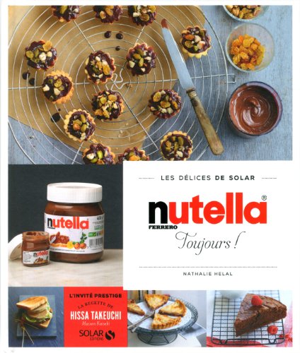 Télécharger Nutella toujours - Les délices de Solar PDF Ebook En Ligne