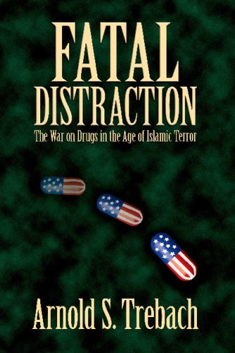 Fatal Distraction: The War on Drugs in the Age of Islamic Terror