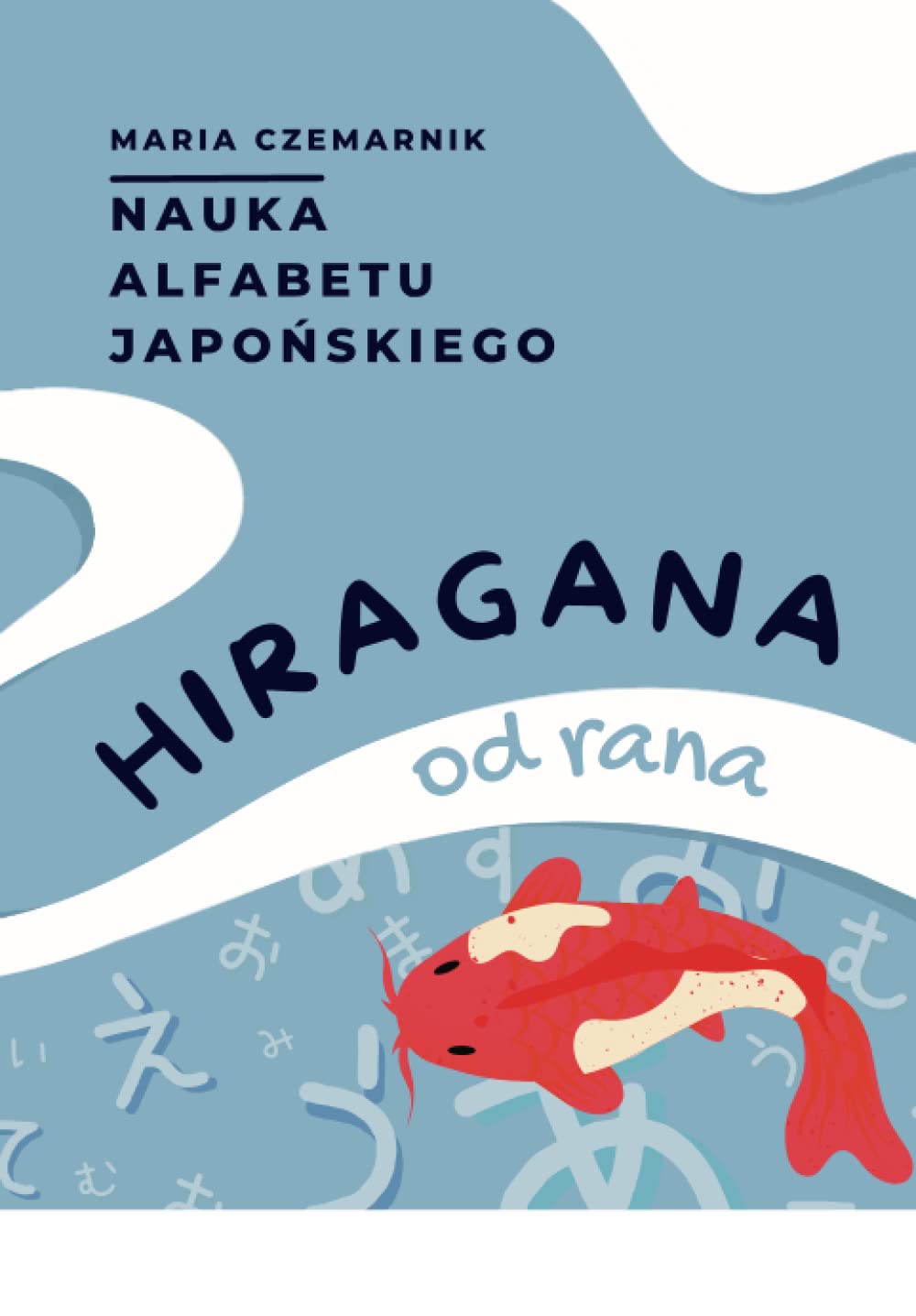 Nauka alfabetu japońskiego. Hiragana od rana.