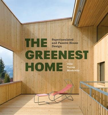 The Greenest Home( Superinsulated and Passive House Design)[GREENEST HOME][Hardcover]