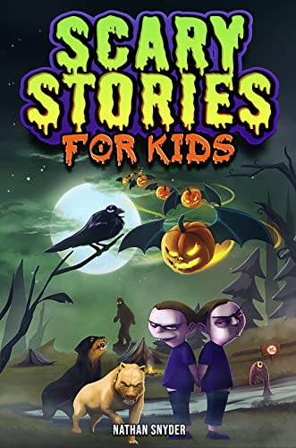 Scary Stories for Kids: Spine-Tingling Tales for Brave Kids Who Like ...