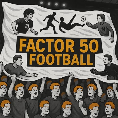 Factor 50 Football Podcast #1