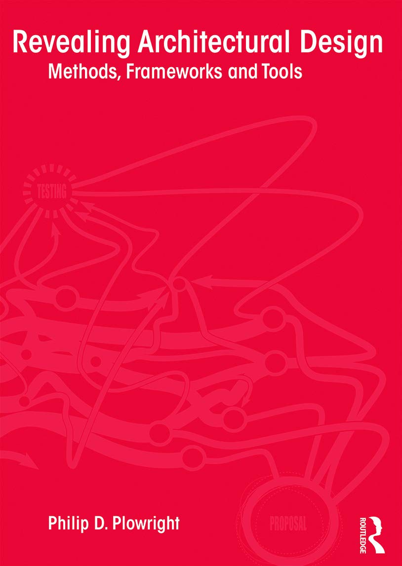 Revealing Architectural Design: Methods, Frameworks and Tools