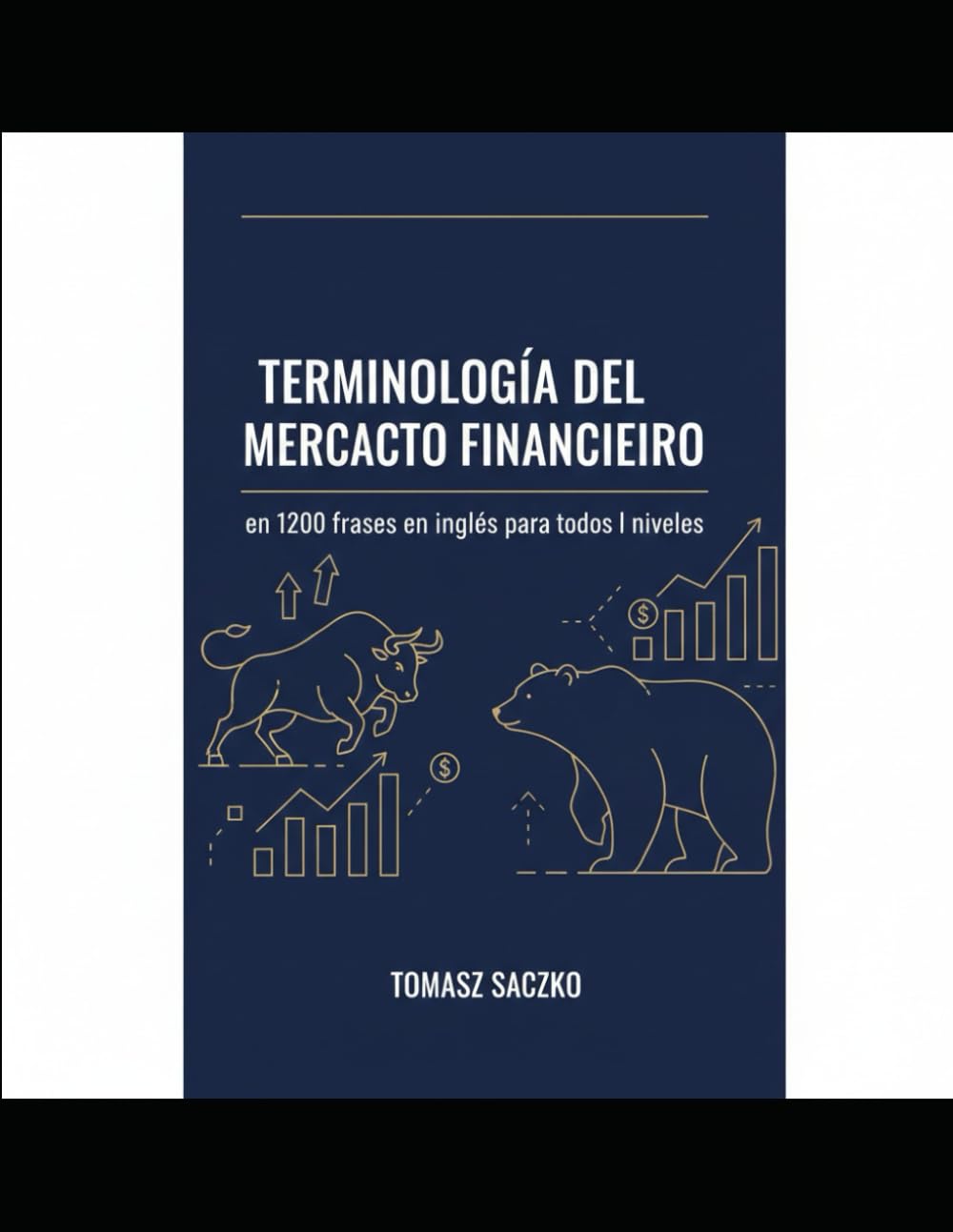 Terminología del mercado financiero en 1200 frases en inglés para todos los niveles: vocabulario ingles