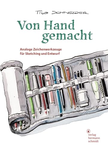 Von Hand gemacht. Analoge Zeichenwerkzeuge f&uuml;r Sketching und Entwurf