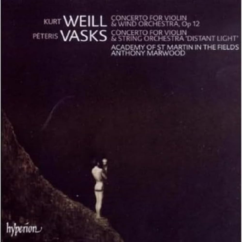 Kurt Weill - Peteris Vasks : Concertos pour Violon