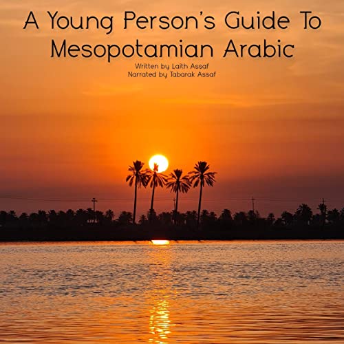A Young Person's Guide to Mesopotamian Arabic by Laith Assaf episode artwork