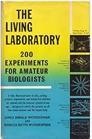 The living laboratory;: 200 experiments for amateur biologists B0007DXT26 Book Cover