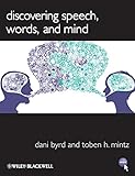 Discovering Speech, Words, and Mind