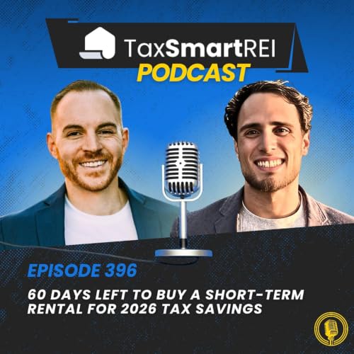 396. 60 Days Left To Buy A Short-Term Rental For 2026 Tax Savings
