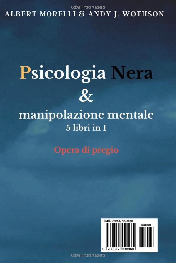 Miniatura 2 de PSICOLOGIA NERA & MANIPOLAZIONE MENTALE 5 libri in 1, Tecniche proibite di Persuasione, Psicologia oscura per influenzare le persone, Mirroring,