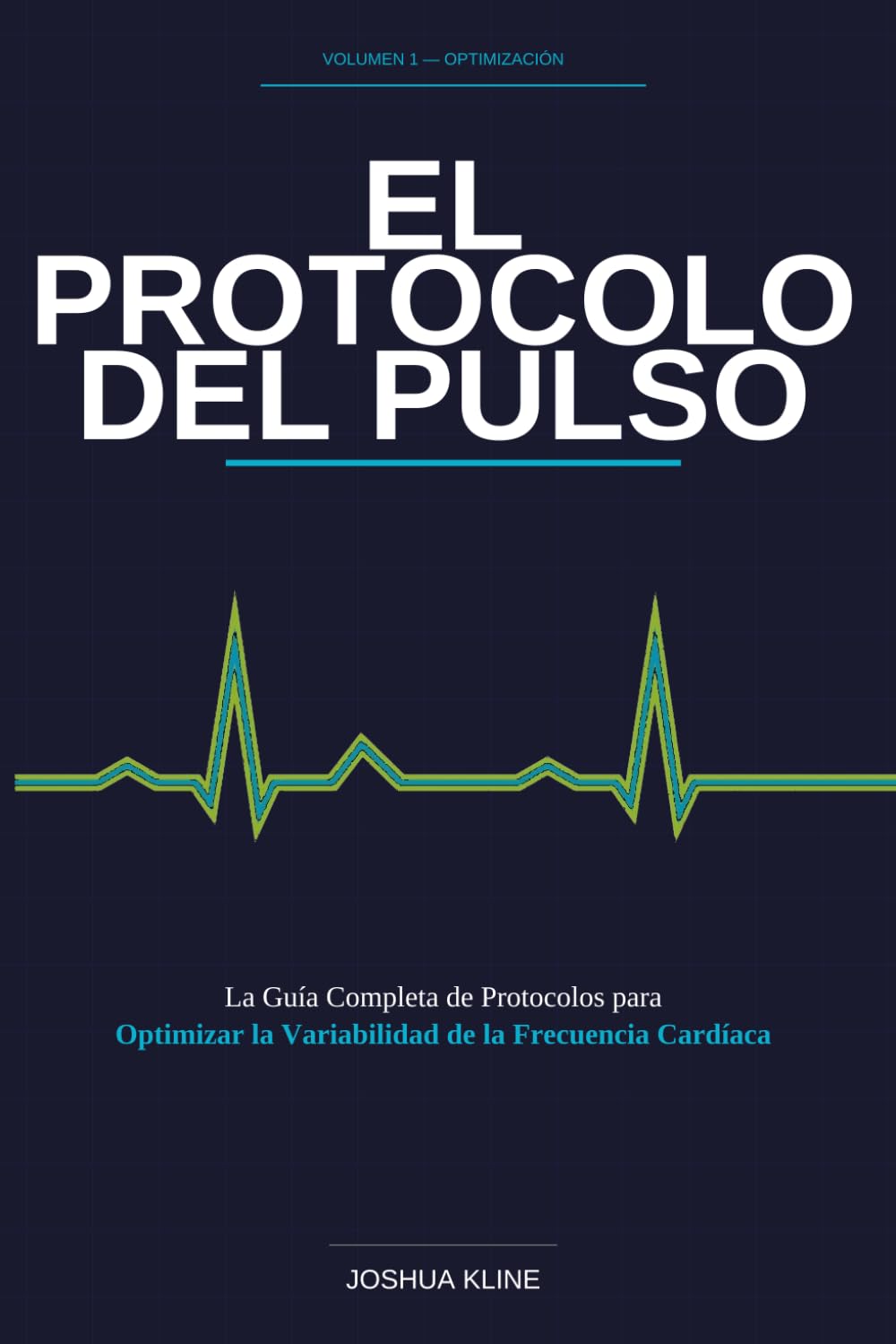 El Protocolo del Pulso: La Guía Completa de Protocolos para Optimizar la Variabilidad de la Frecuencia Cardíaca
