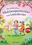 Die schönsten Mädchengeschichten zum Lesenlernen: Erstlesebuch für Kinder ab 5 Jahre
