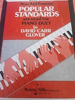 Paperback Now and Forever Popular Standards Arranged for Piano Duet By David Carr Glover - Book One Book
