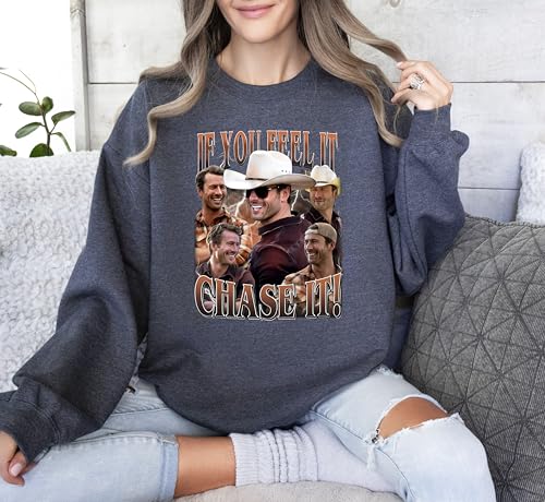 If You Feel It Chase It Sweatshirt, Twisters Merch, Glen Powell Tshirt for Men & Women,2