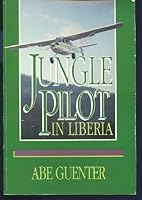 Jungle Pilot In Liberia 0872271692 Book Cover