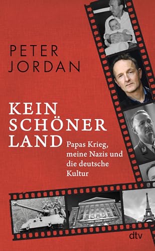 Kein schöner Land: Papas Krieg, meine Nazis und die deutsche Kultur Kein schöner Land: Papas Krieg, meine Nazis und die deutsche Kultur