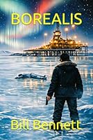BOREALIS: Geheimnisse, Sabotage und die Arktische Kadenz (German Edition) 1970628383 Book Cover