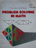 A Scholastic Skills Book Problem Solving in Math D 0590342274 Book Cover