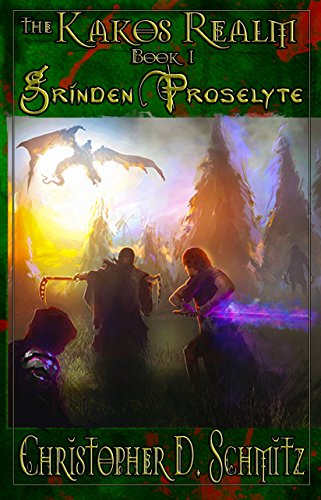 The Kakos Realm: Grinden Proselyte by [Christopher D. Schmitz]