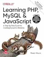Learning PHP, MySQL & JavaScript: A Step-by-Step Guide to