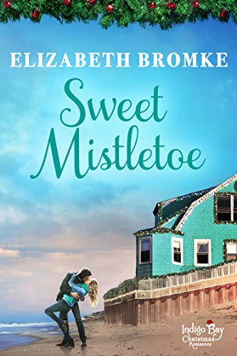 Sweet Mistletoe (Indigo Bay Christmas Romances)