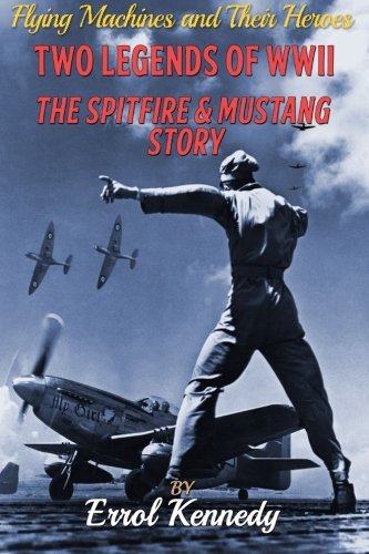 Two Legends of WWII: The Spitfire and Mustang Story