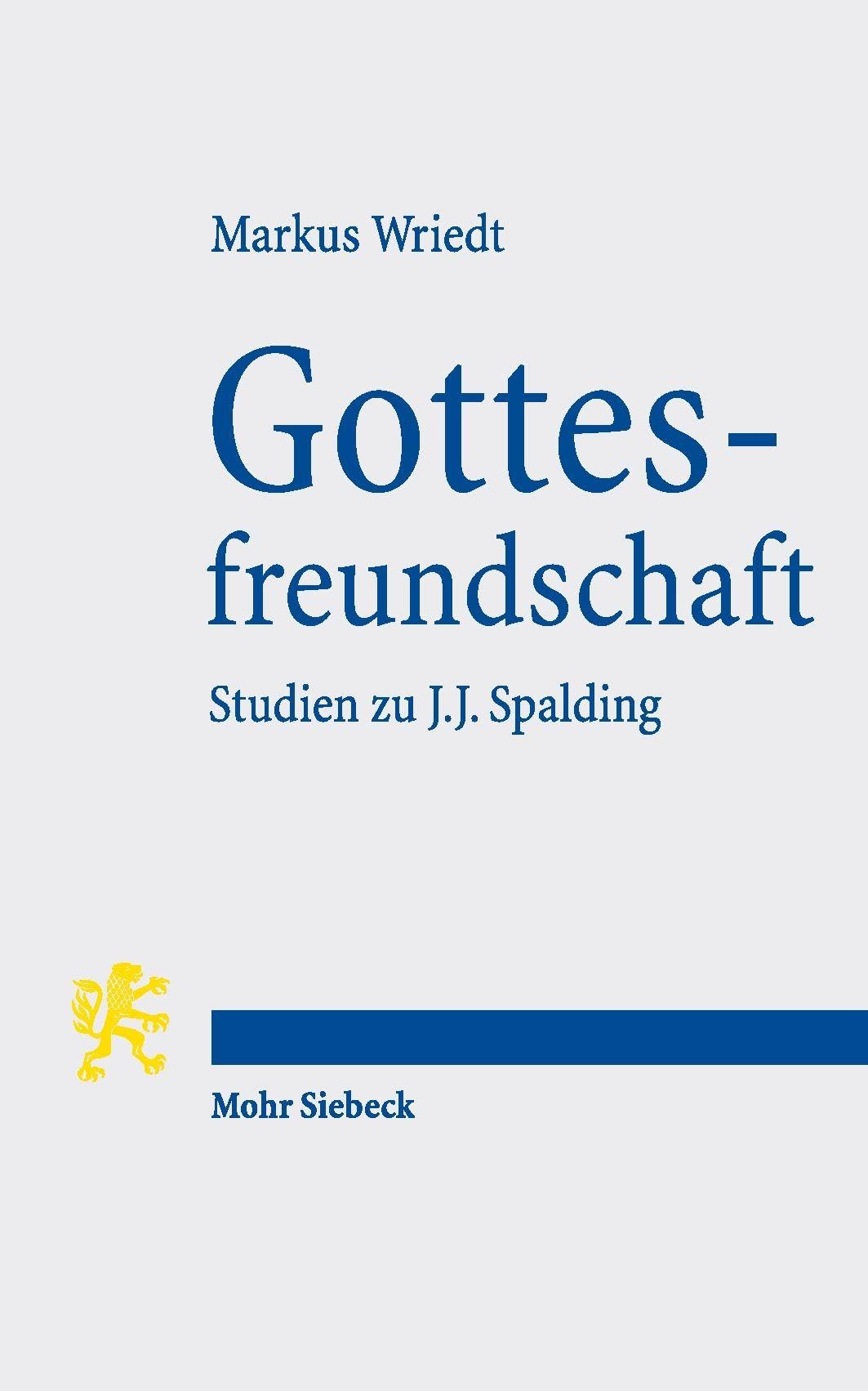 Gottesfreundschaft: Studien zu Johann Joachim Spalding und der Neologie