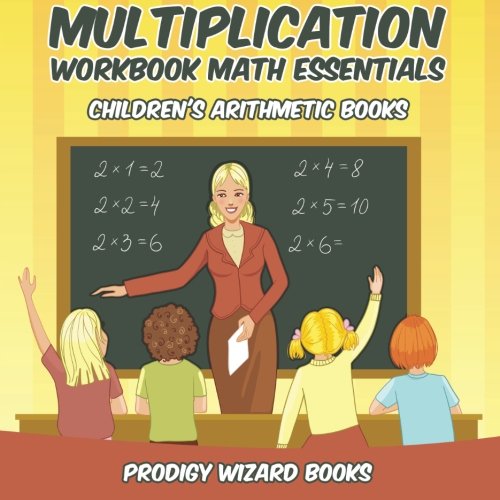 Multiplication Workbook Math Essentials Children's Arithmetic Books