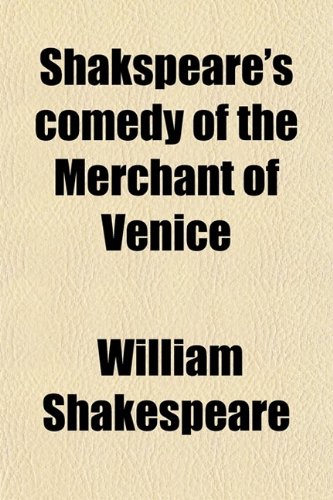 Shakspeare's Comedy of the Merchant of Venice