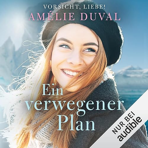 Ein verwegener Plan: Vorsicht, Liebe! 2