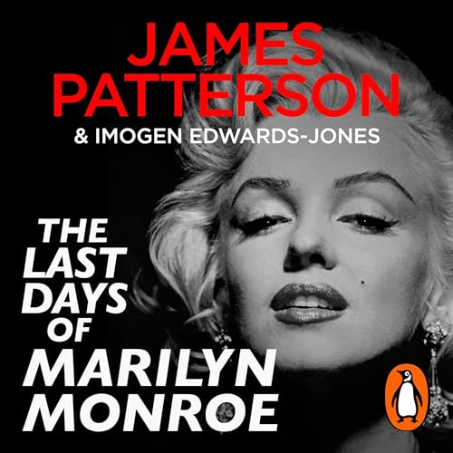 The Last Days of Marilyn Monroe by James Patterson, Imogen Edwards-Jones episode artwork
