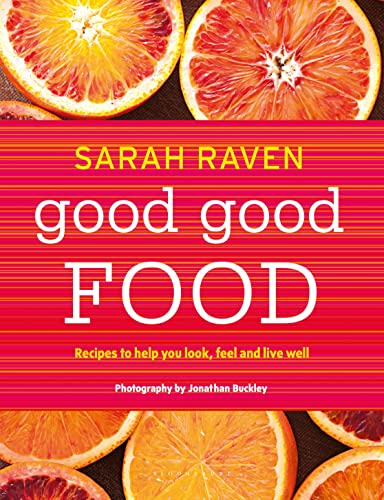 Good Good Food: Recipes To Help You Look, Feel And Live Well